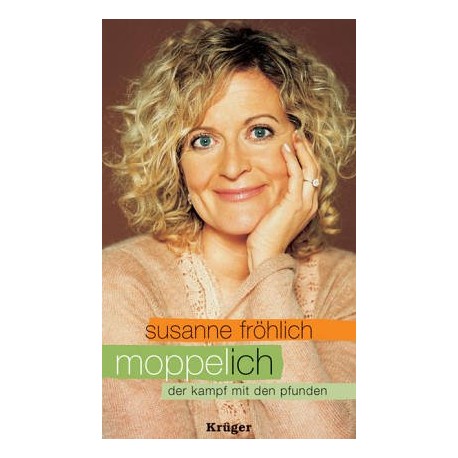 Moppel-Ich. Der Kampf mit den Pfunden. Von Susanne Fröhlich (2004).