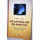 Ich schreibe mir die Seele frei. Von Richard L. Johnson (1995).