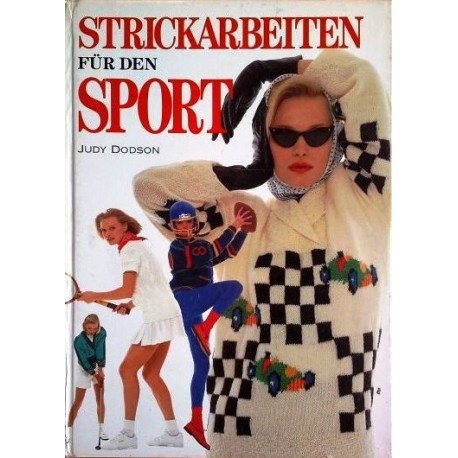 Strickarbeiten für den Sport. Von Judy Dodson (1988).