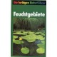 Die farbigen Naturführer. Feuchtgebiete. Von Josef Reichholf (1988).