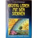 Richtig leben mit den Sternen. Konstellationen, Charakter, Schicksal. Von Heinz Fidelsberger (1982).