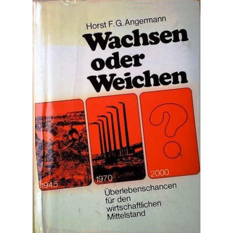 Wachsen oder Weichen. Von Horst Angermann (1970).