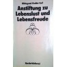 Anstiftung zu Lebenslust und Lebensfreude. Von Hildegund Fischle-Carl (1985).