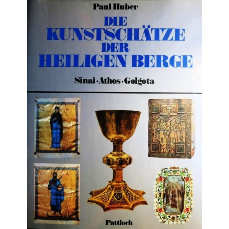 Die Kunstschätze der Heiligen Berge. Von Paul Huber (1987).
