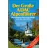 Der Große ADAC Alpenführer. Von Michael Dultz (1992).