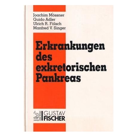 Erkrankungen des exkretorischen Pankreas. Von Joachim Mössner (1995).