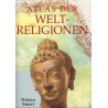 Atlas der Weltreligionen. Von Ninian Smart (2000).