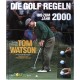 Die Golf Regeln bis zum Jahr 2000. Von Tom Watson (1997).