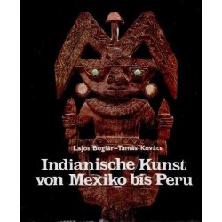 Indianische Kunst von Mexiko bis Peru. Von Lajos Boglar (1984).