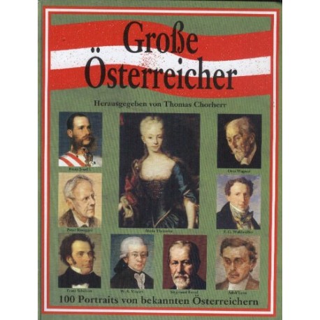 Große Österreicher. 100 Porträts von bekannten Österreichern. Von Thomas Chorherr (1994).