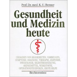 Gesundheit und Medizin heute. Von Klaus-Ulrich Benner (2002).