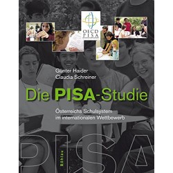Die PISA-Studie. Österreichs Schulsystem im internationalen Wettbewerb. Von Günter Haider (2006).