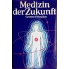 Medizin der Zukunft. Homöopathie. Von Georgos Vithoulkas (1979).