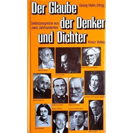 Der Glaube der Denker und Dichter. Selbstzeugnisse aus zwei Jahrhunderten. Von Georg Hahn (1983).