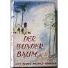 Der Wunderbaum. Können Pflanzen denken? Von Annie Francé-Harrar (1937).