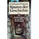 Spuren der Geschichte. Mit Archäologen auf großen Grabungen. Von Gerhard Prause (1988).