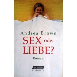 Sex oder Liebe? Von Andrea Brown (2004).