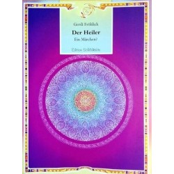 Der Heiler. Ein Märchen? Von Gerdi Fröhlich (1996).