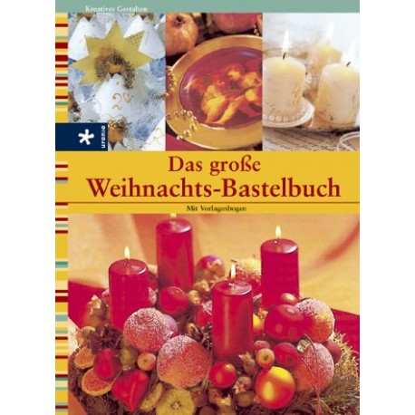 Das große Weihnachts-Bastelbuch. Urania Verlag (2002).