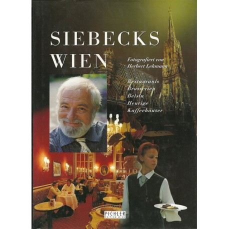 Siebecks Wien. Von Wolfram Siebeck (1999).