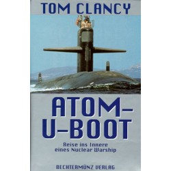 Atom-U-Boot. Reise ins Innere eines Nuclear Warship. Von Tom Clancy (1998).