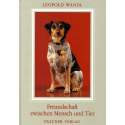 Freundschaft zwischen Mensch und Tier. Von Leopold Wandl (1993).