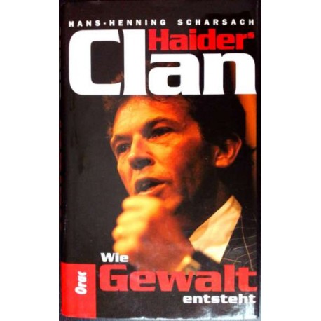 Haiders Clan. Wie Gewalt entsteht. Von Hans-Henning Scharsach (1995).