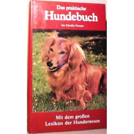 Das praktische Hundebuch. Von Claudia Persson (1982).