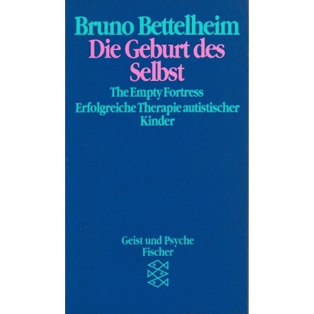 Die Geburt des Selbst. Von Bruno Bettelheim (1995).