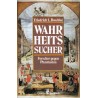 Wahrheitssucher. Forscher gegen Phantasten. Von Friedrich L. Boschke (1986).