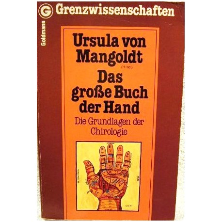 Das große Buch der Hand. Die Grundlagen der Chirologie. Von Ursula von Mangoldt (1981).