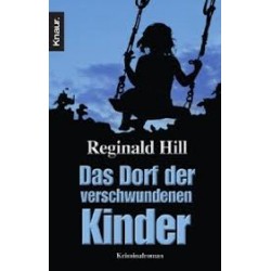 Das Dorf der verschwundenen Kinder. Von Reginald Hill (2000).