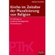 Kirche im Zeitalter der Pluralisierung von Religion. Von Martin Kumlehn (2000).