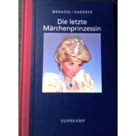 Die letzte Märchenprinzessin. Von Robert Menasse (1997).