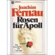 Rosen für Apoll. Von Joachim Fernau (1961)