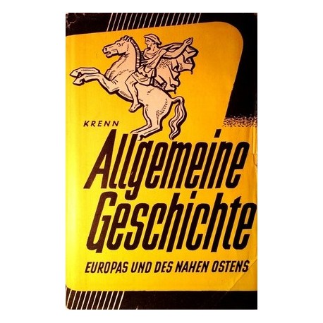 Allgemeine Geschichte Europas und des Nahen Ostens. Von Walther Krenn (1955).