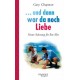 Und dann war da noch Liebe. Von Gary Chapman (1999).