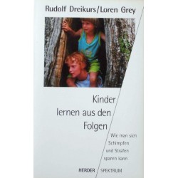 Kinder lernen aus den Folgen. Von Rudolf Dreikurs (1998).