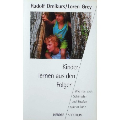 Kinder lernen aus den Folgen. Von Rudolf Dreikurs (1998).