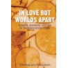 In love but worlds apart. Von Grete Shelling (2008).