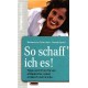 So schaff' ich es! Von Barbara von Schnurbein (2003).