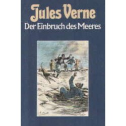 Der Einbruch des Meeres. Von Jules Verne (1984).