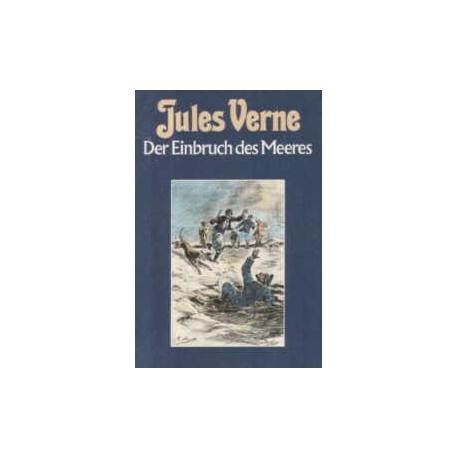 Der Einbruch des Meeres. Von Jules Verne (1984).
