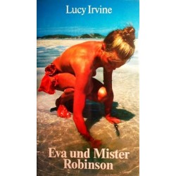 Eva und Mister Robinson. Von Lucy Irvine (1985).