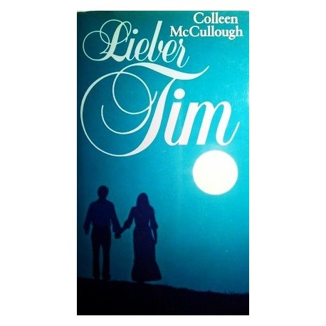 Lieber Tim. Von Colleen McCullough (1981).