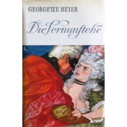 Die Vernunftehe. Von Georgette Heyer (1972).