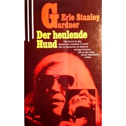 Der heulende Hund. Von Erle Stanley Gardner (1982).