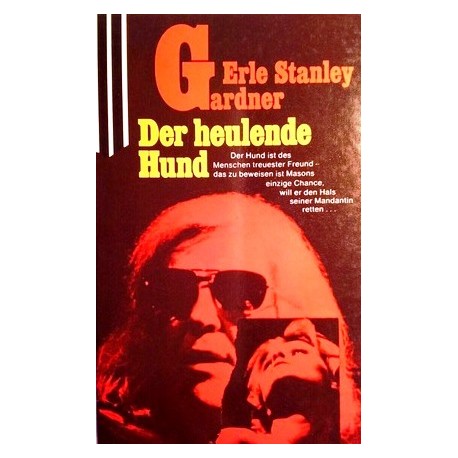 Der heulende Hund. Von Erle Stanley Gardner (1982).