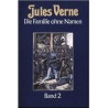 Die Familie ohne Namen. Band 2. Von Jules Verne (1984).