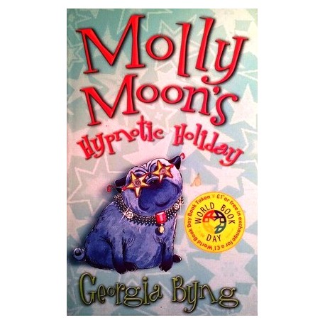 Molly Moons Hypnotic Holiday. Von Georgia Byng (2004).